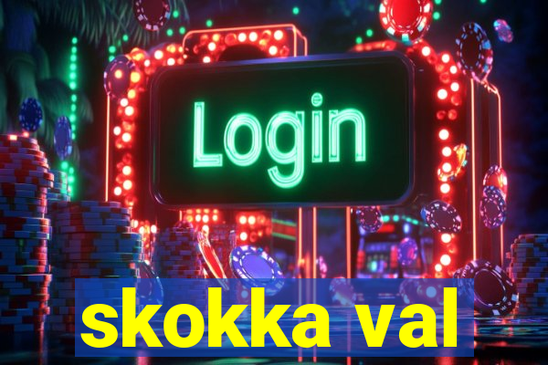 skokka val